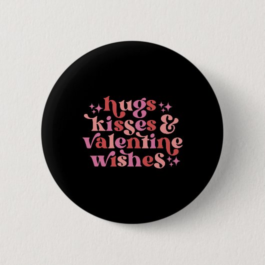 Umarmungen Küsse und Valentinstagswünsche Lustiger Button (Vorderseite)