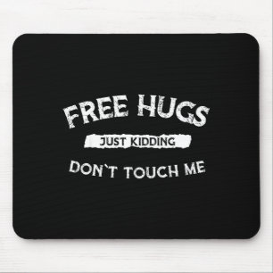 Umarmungen, nur ein Scherz, Fass mich nicht an, Lu Mousepad
