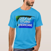 Umbenennen des Golfs von Mexiko T-Shirt (Vorderseite)