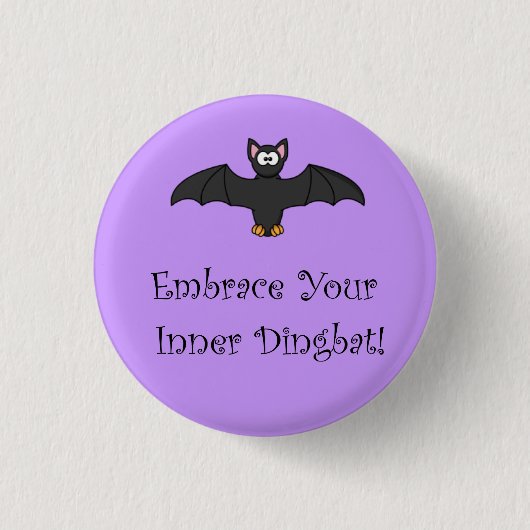 Umfassen Sie Ihr inneres Dingbat! Button (Vorderseite)