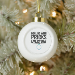 Umgang mit Pricks Alltag Typ 1 Diabetes Geschenk Keramik Kugel-Ornament