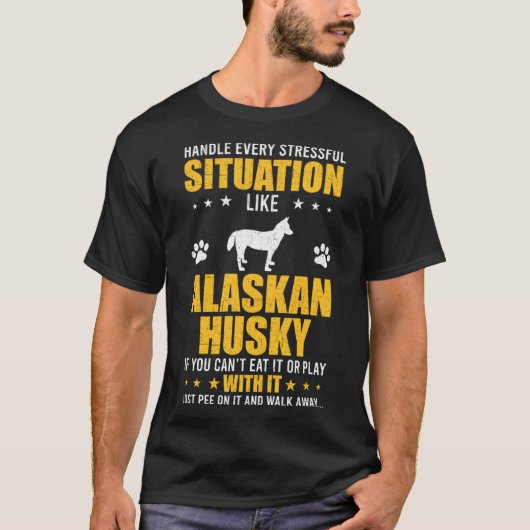 Umgang mit Stressful Situation Alaskan Husky Dog T-Shirt (Vorderseite)