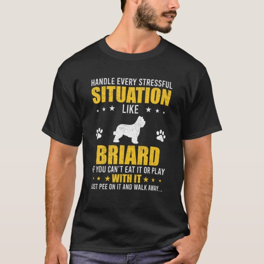 Umgang mit Stressful Situation Briard Hunde Liebha T-Shirt (Vorderseite)