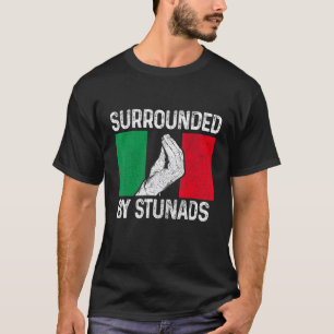 Umgeben von Stunads italienisches Slang Italien It T-Shirt