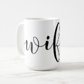 Umgriffs"Wifey" handgeschriebenes Skript Kaffeetasse (Vorderseite Links)