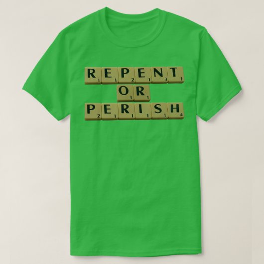 Umkehren oder zugrunde gehen T-Shirt (Design vorne)