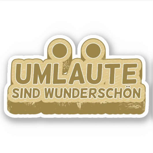 Umlaute sind wunderschön schön Geman Language UMLA Aufkleber (Vorderseite)
