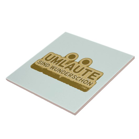 Umlaute sind wunderschön schön Geman Language UMLA Fliese (Seite)