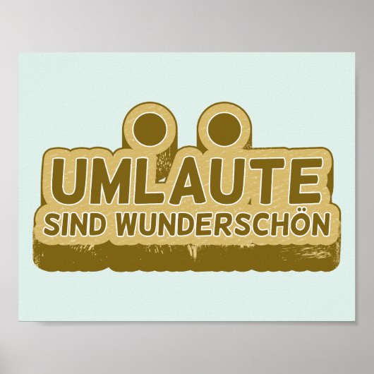 Umlaute sind wunderschön schön Geman Language UMLA Poster (Vorne)