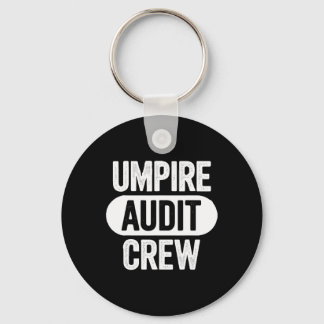 Umpire Audit Crew Schlüsselanhänger