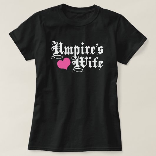 Umpire-Ehefrau T-Shirt (Design vorne)