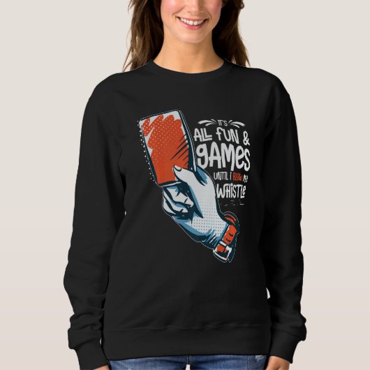 Umpire Quotes Baseball Softball Football Whistle Sweatshirt (Vorderseite)