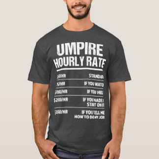 Umpire Stundensatz Funny Geburtstagsgeschenk T-Shirt