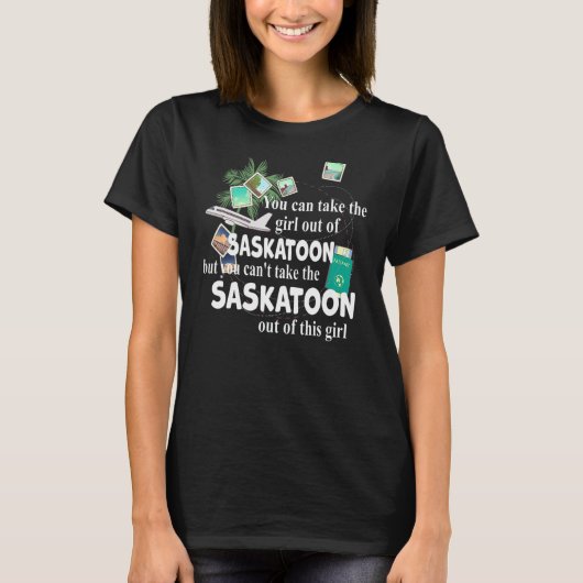 Umsiedlung von Saskatoon Proud Girl From Saskat T-Shirt (Vorderseite)