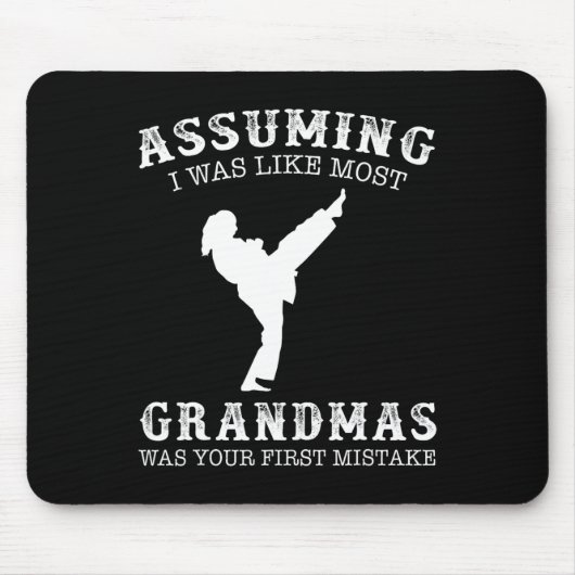 Umso war ich wie die meisten Grandmas ersten Fehle Mousepad (Vorne)