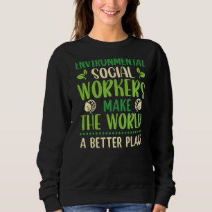 Umwelt für Sozialarbeiter - Beruf Sweatshirt