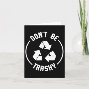 Umweltgeschenke dürfen nicht durch Trashy Gerecyce Karte