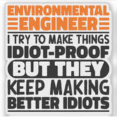 Umweltingenieur Ich versuche, die Dinge lustig zu  Aufkleber (Vorderseite)