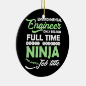 Umweltingenieur nur wegen Vollzeit Keramik Ornament (Rechts)
