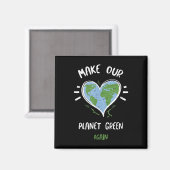 Umweltschutz_ Der Planet ist grün... Magnet (Vorderseite/Rückseite)