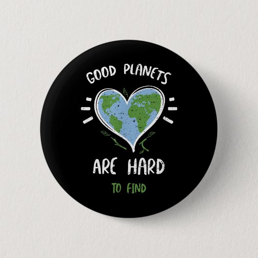 Umweltschutz_ Gute Planeten sind schwer.. Button (Vorderseite)