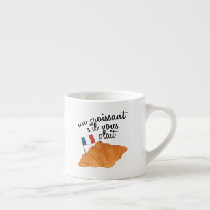 Un Croissant S'il Vous Plait - French Food Espressotasse