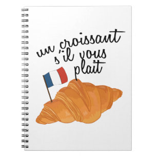 Un Croissant S'il Vous Plait - French Food Notizblock