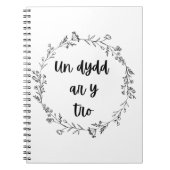 'Un dydd ar y tro' Welsh Quote Notebook Notizblock (Vorderseite)