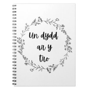 'Un dydd ar y tro' Welsh Quote Notebook Notizblock