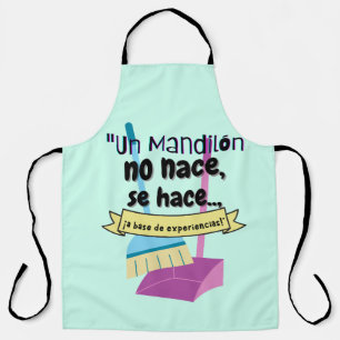 un mandilon no nace, se hace , schürze