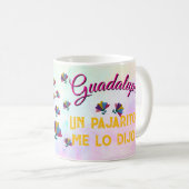 "Un pajarito me lo dijo" personalizable  Kaffeetasse (VorderseiteRechts)