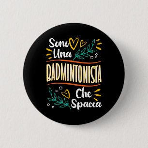 Una Badmintonista Che Spacca Regalo Badminton Donn Button