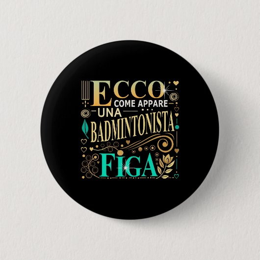 Una Badmintonista Figa Idee Regalo Badminton Donna Button (Vorderseite)