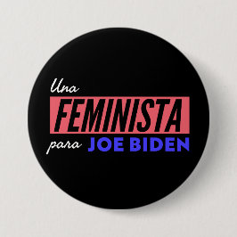 Una Feminista Para Joe Biden Round Button