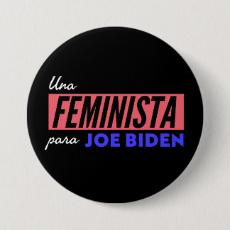 Una Feminista Para Joe Biden Round Button