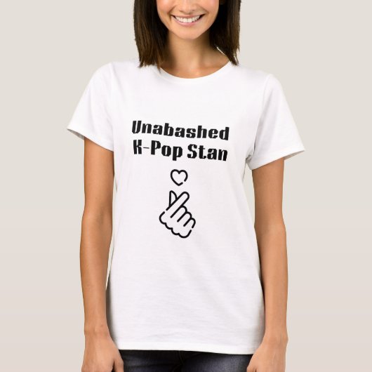 Unabashed K-Pop Stan T-Shirt (Vorderseite)