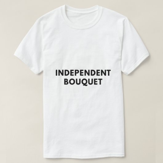 Unabhängiger Blumenstrauß T-Shirt (Design vorne)