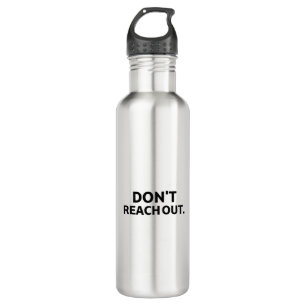 Unabhängiger Einlass   Sportflasche Don't Reach Ou Edelstahlflasche