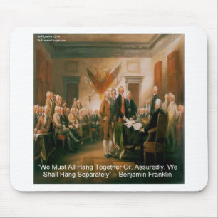 Unabhängigkeitserklärung und Ben Franklin Zitat Mousepad