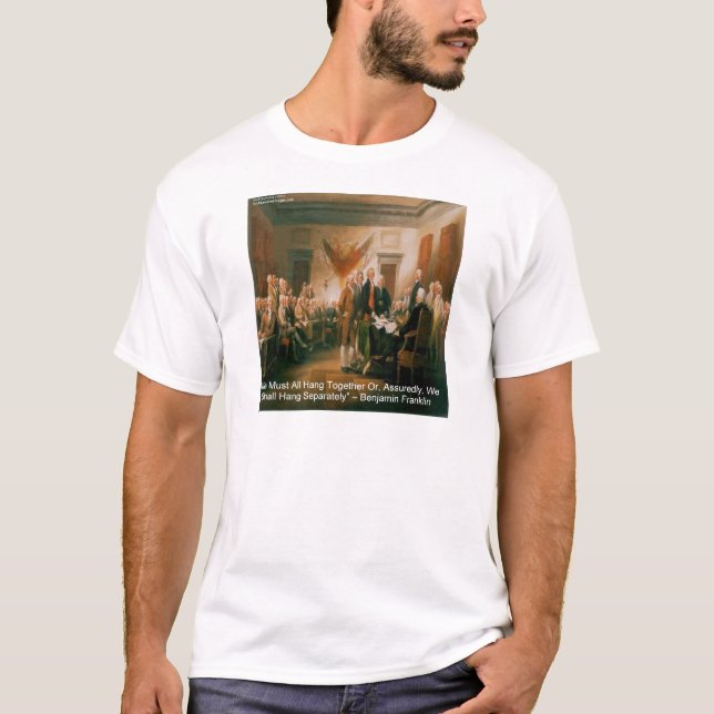 Unabhängigkeitserklärung und Ben Franklin Zitat T-Shirt (Vorderseite)