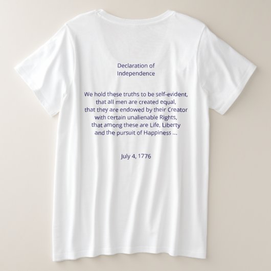 Unabhängigkeitserklärung vom 4. Juli 1776 Große Größe T-Shirt (Design Rückseite)