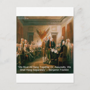 Unabhängigkeitserklärung & Zitat von Ben Franklin Postkarte