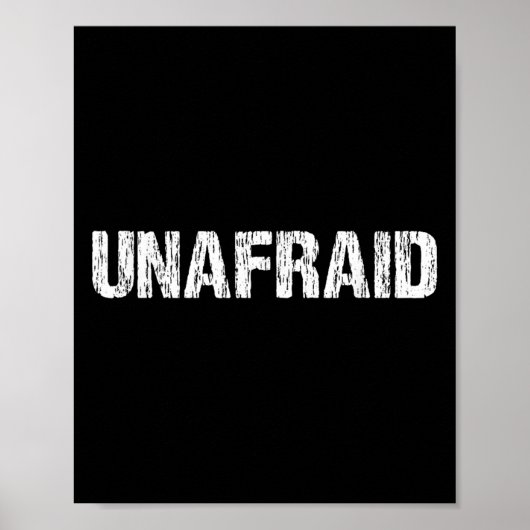 Unafraid Motivation Perseverance Insration Unaloge Poster (Vorne)