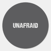 Unafraid Motivation Perseverance Insration Unaloge Runder Aufkleber (Vorderseite)