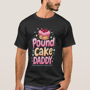 Unangemessen Schlag Mein Kuchen Daddy Peinlich Adu T-Shirt