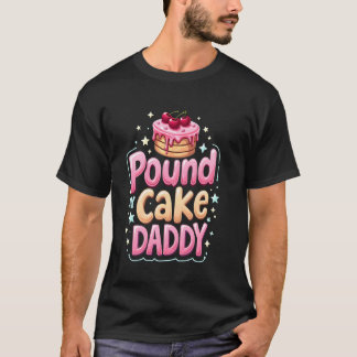 Unangemessen Schlag Mein Kuchen Daddy Peinlich Adu T-Shirt