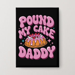 Unangemessenes Schlag Mich Mein Kuchen Daddy Peinl Button
