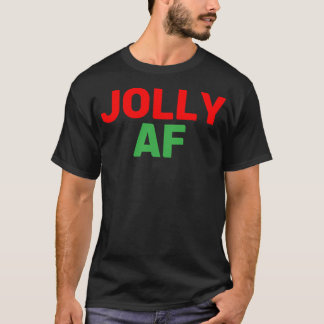 Unangemessenes WeihnachtsShirt - Jolly Af T-Shirt