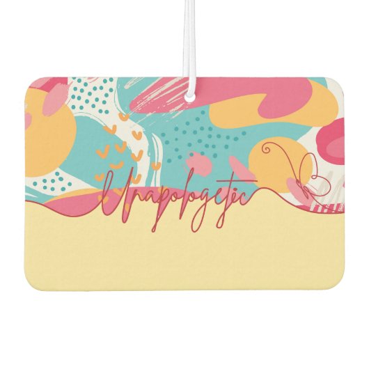 Unapologetic Bold Feminine Statement Autolufterfrischer (Vorderseite)