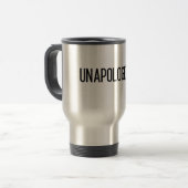 Unapologetic Reise-Tasse Reisebecher (Vorderseite Links)